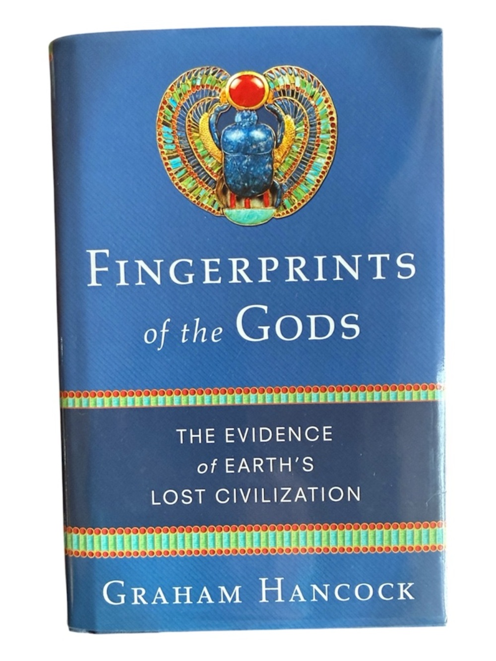 G. Hancock “Fingerprints of the Gods:The Evidence of Earth's Lost Civilization”